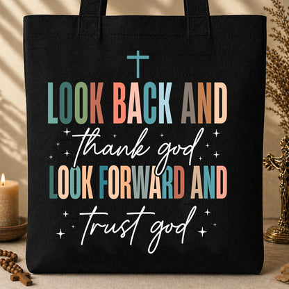 Look Back And Thank God Look Forward And Trust God 21