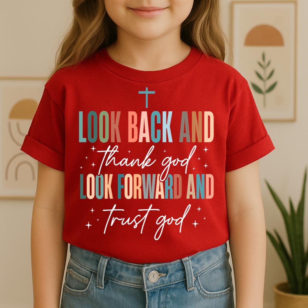 Look Back And Thank God Look Forward And Trust God 21