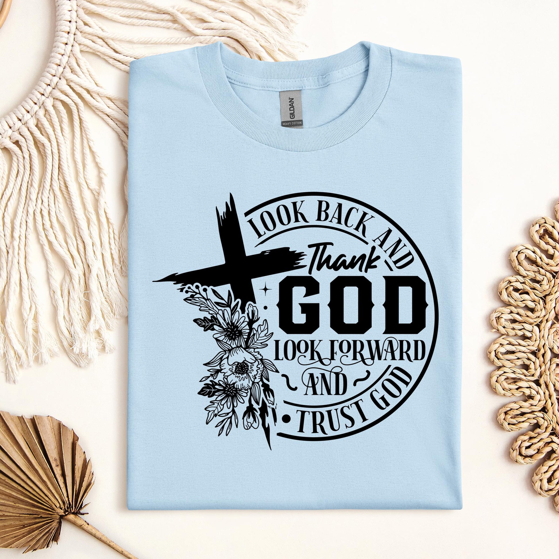 Look Back And Thank God Look Forward And Trust God 22