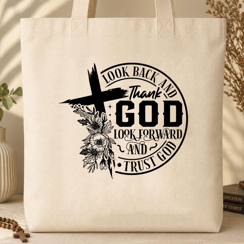 Look Back And Thank God Look Forward And Trust God 22