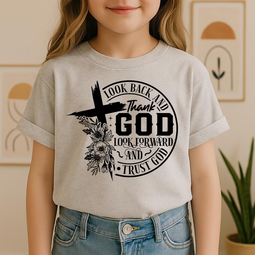 Look Back And Thank God Look Forward And Trust God 22