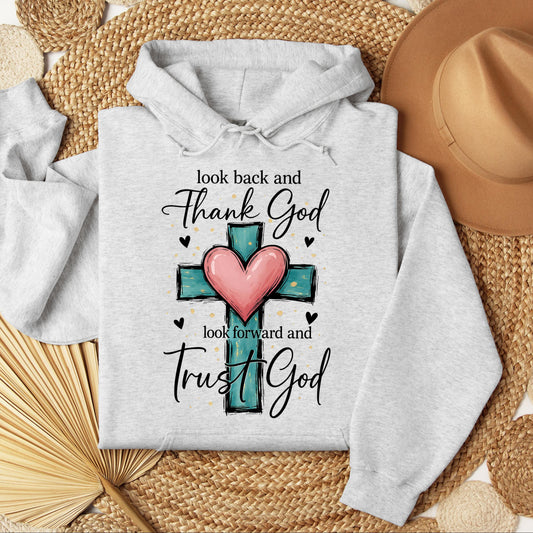 Look Back And Thank God Look Forward And Trust God 23