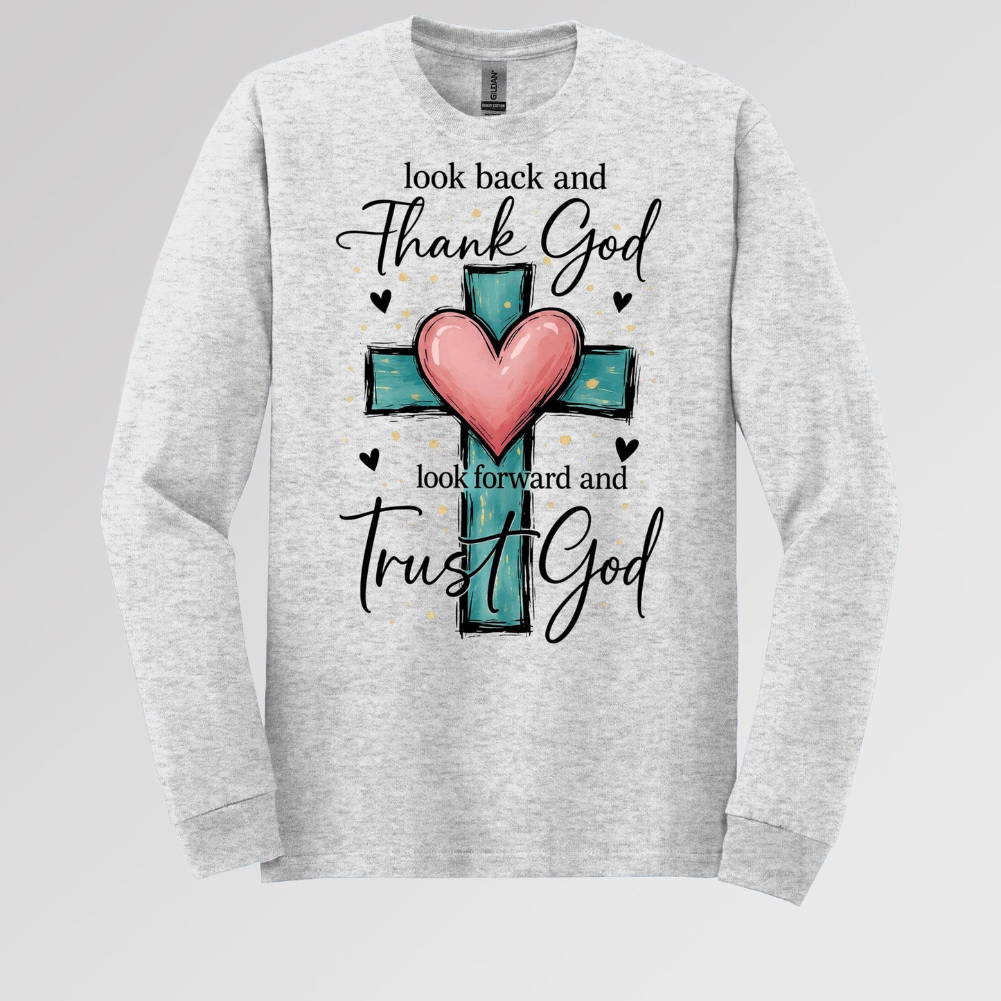 Look Back And Thank God Look Forward And Trust God 23