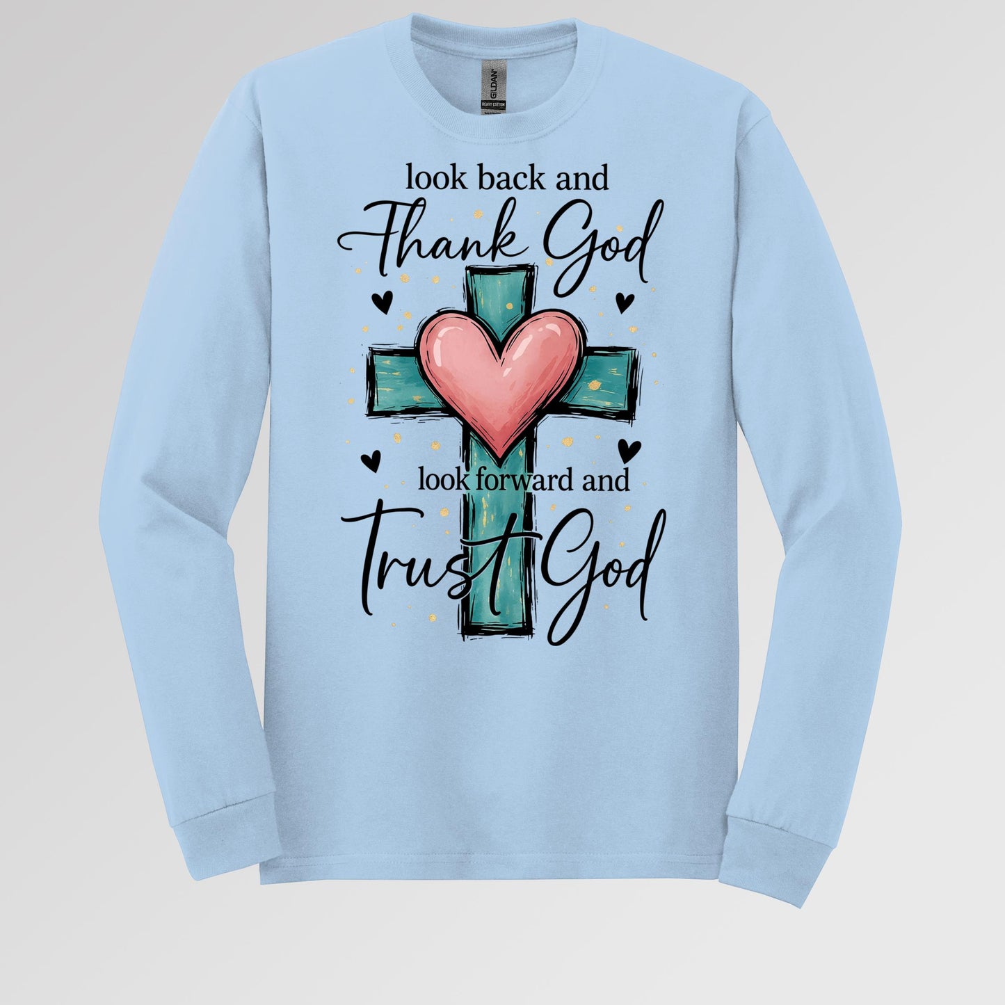 Look Back And Thank God Look Forward And Trust God 23