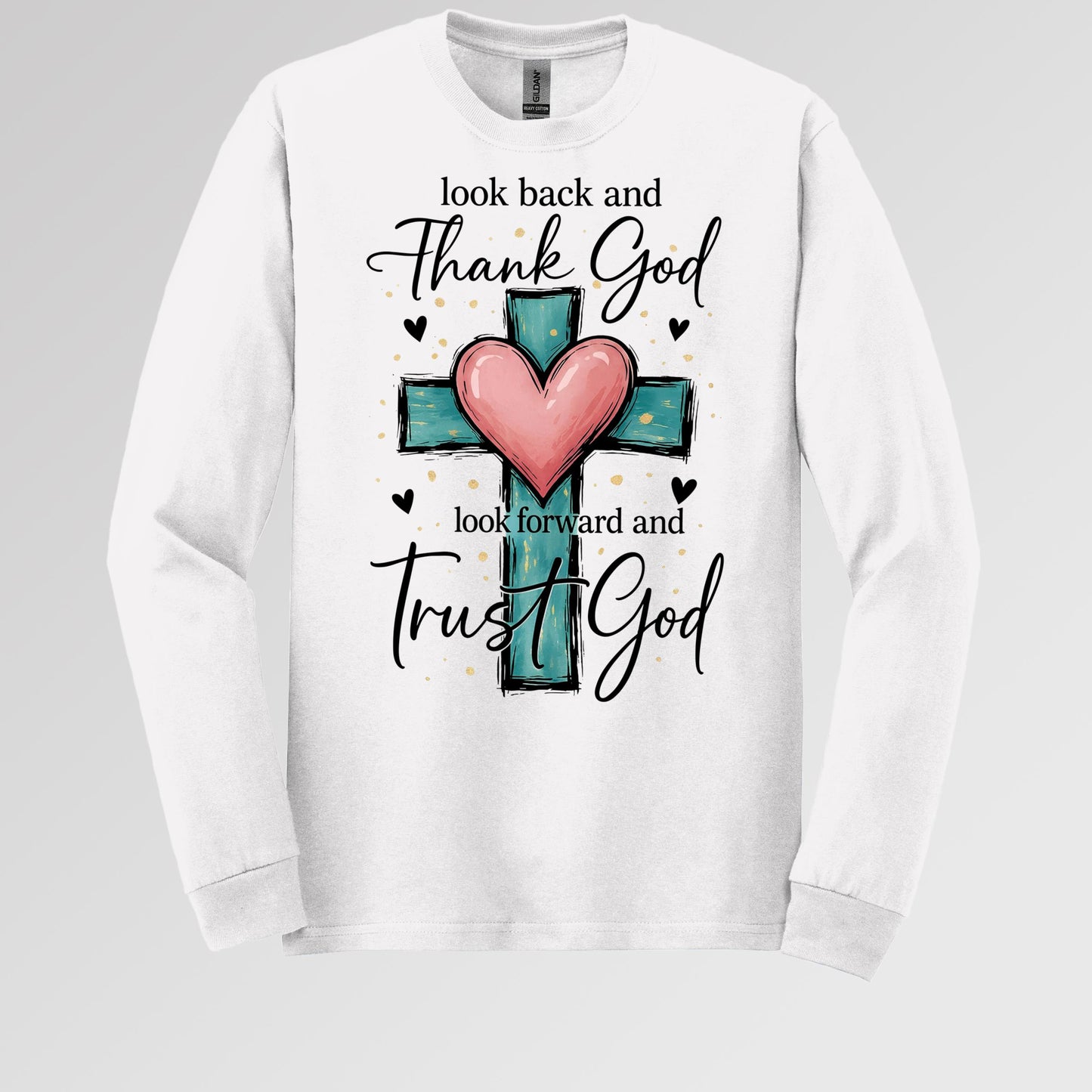 Look Back And Thank God Look Forward And Trust God 23