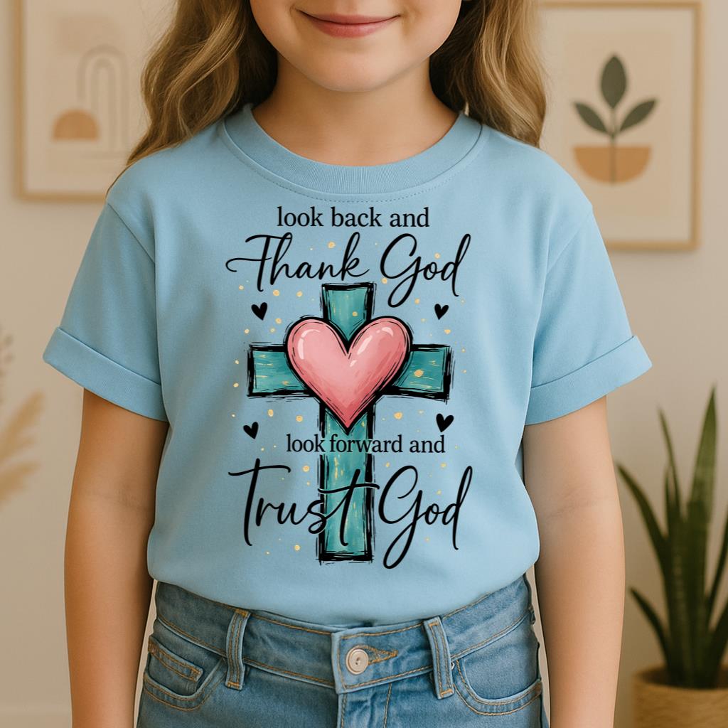 Look Back And Thank God Look Forward And Trust God 23