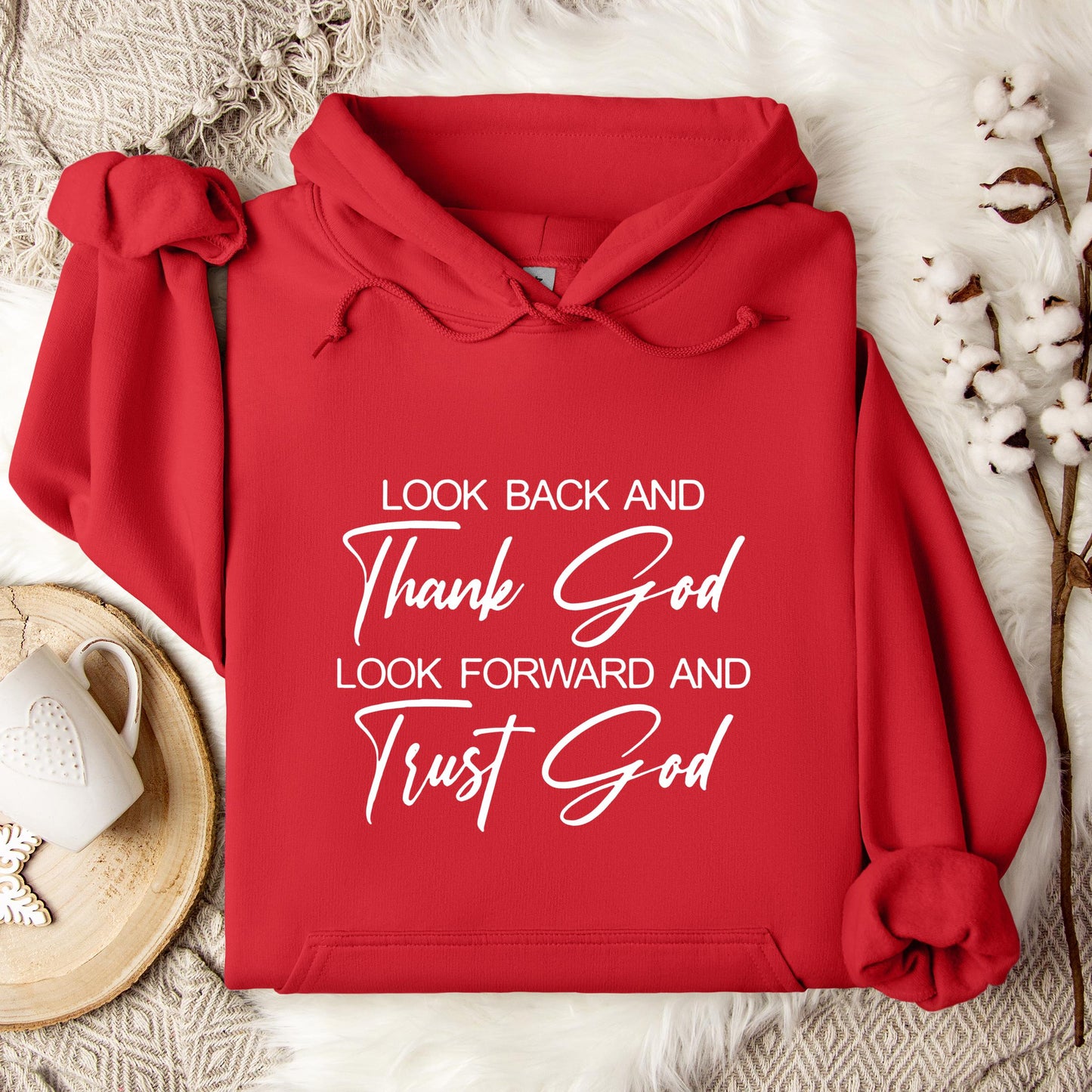 Look Back And Thank God Look Forward And Trust God Hoodie