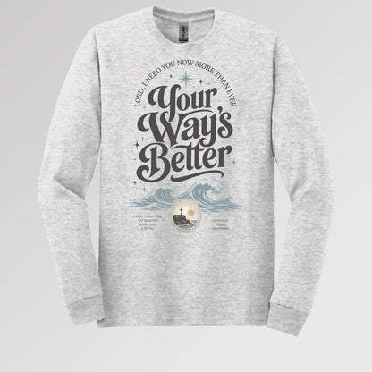 Lord I Need You Now More Than Ever Your Way_s Better 01
