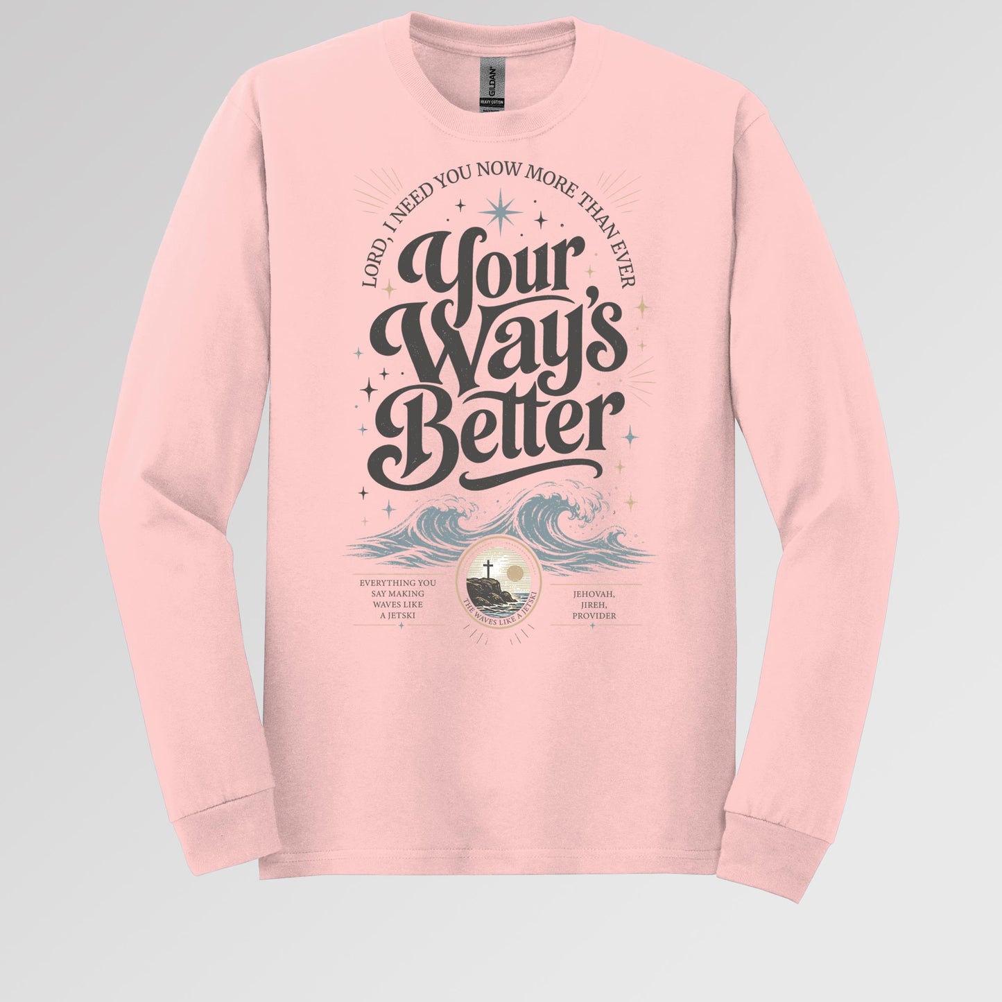 Lord I Need You Now More Than Ever Your Way_s Better 01