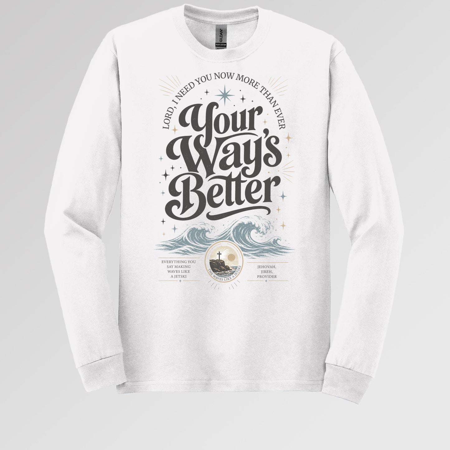 Lord I Need You Now More Than Ever Your Way_s Better 01