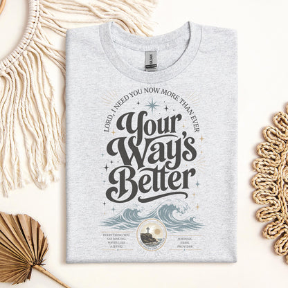 Lord I Need You Now More Than Ever Your Way_s Better 01