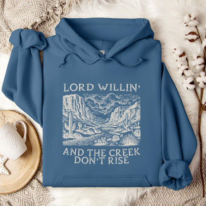 Lord Willin And The Creek Don't Rise Hoodie