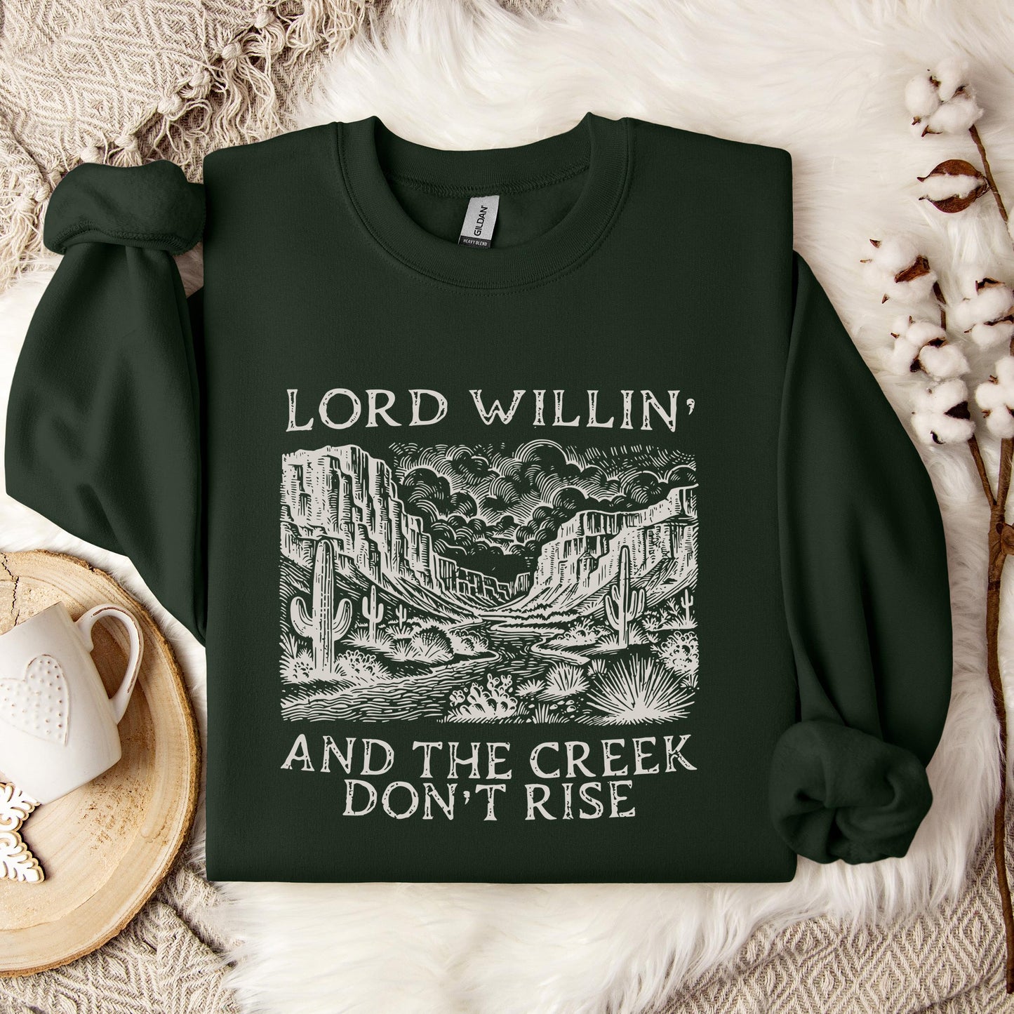 Lord Willin And The Creek Don't Rise Sweatshirt