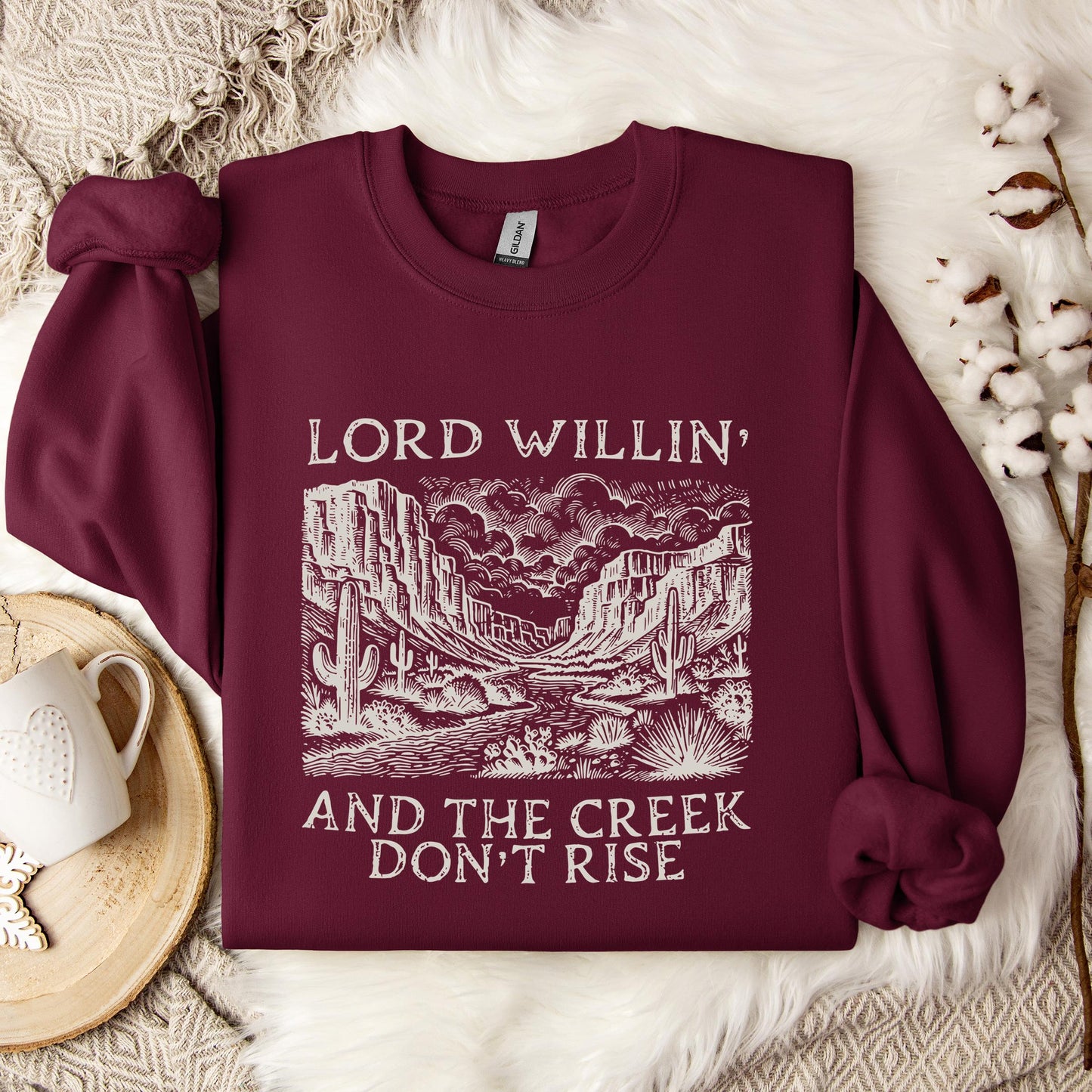 Lord Willin And The Creek Don't Rise Sweatshirt