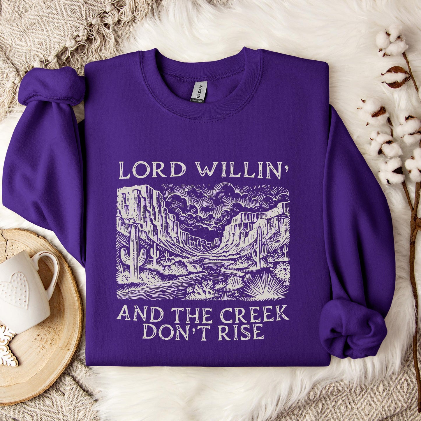 Lord Willin And The Creek Don't Rise Sweatshirt