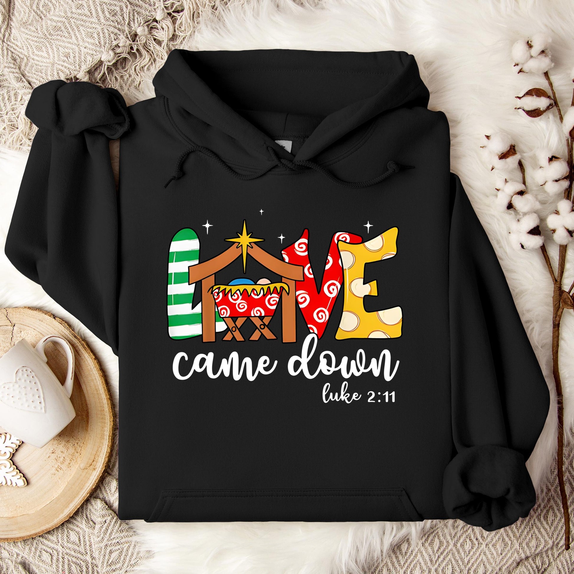 Love Came Down Luke 2.11 01 Hoodie