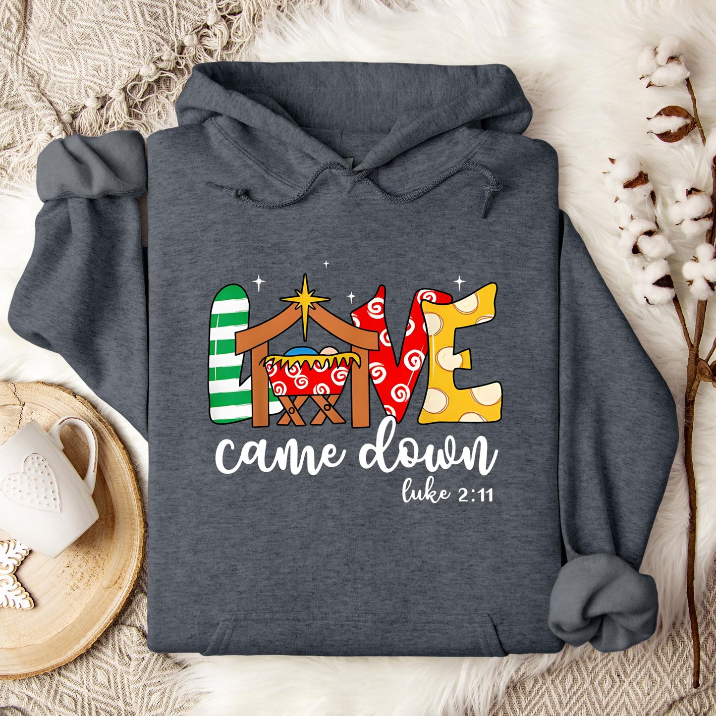 Love Came Down Luke 2.11 01 Hoodie