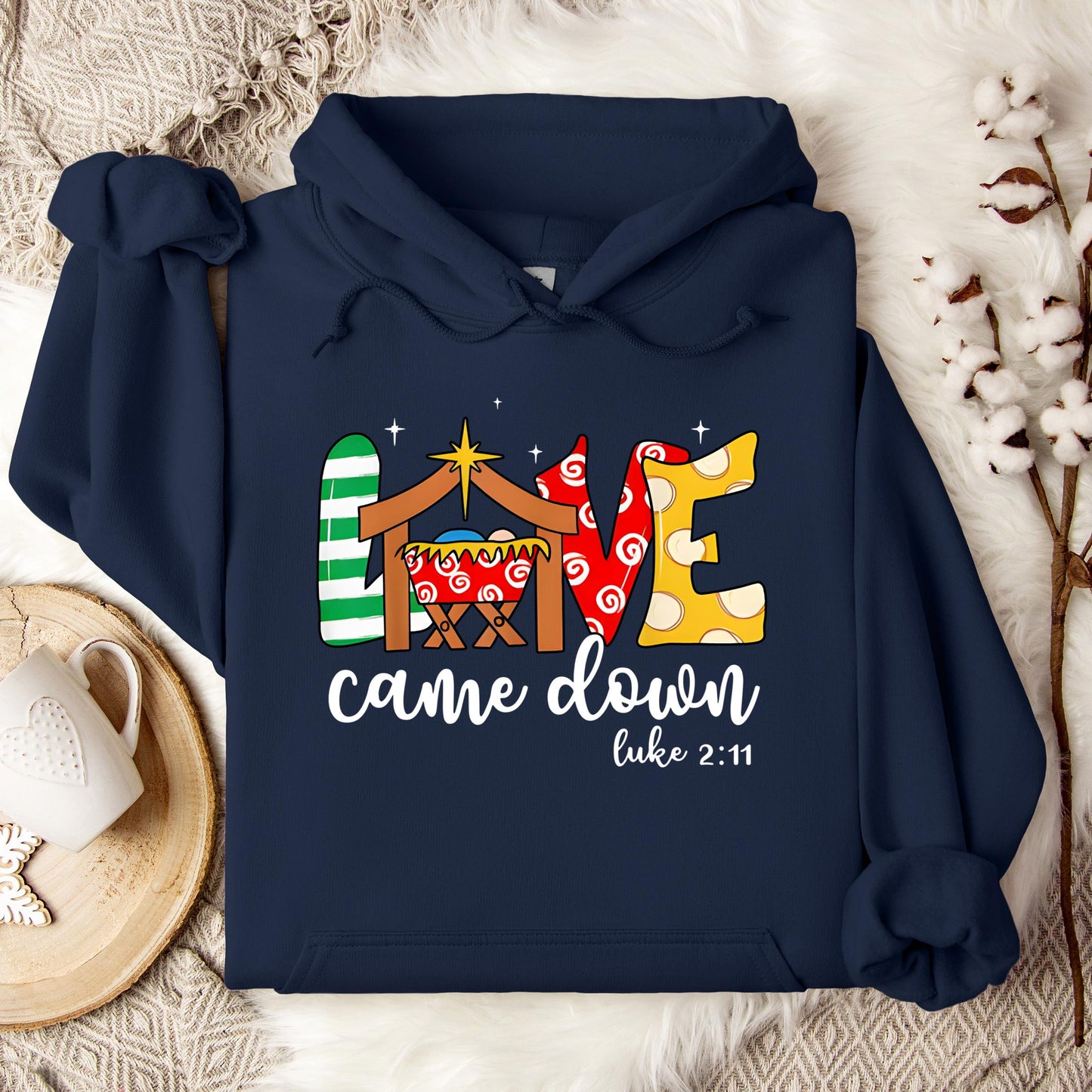 Love Came Down Luke 2.11 01 Hoodie