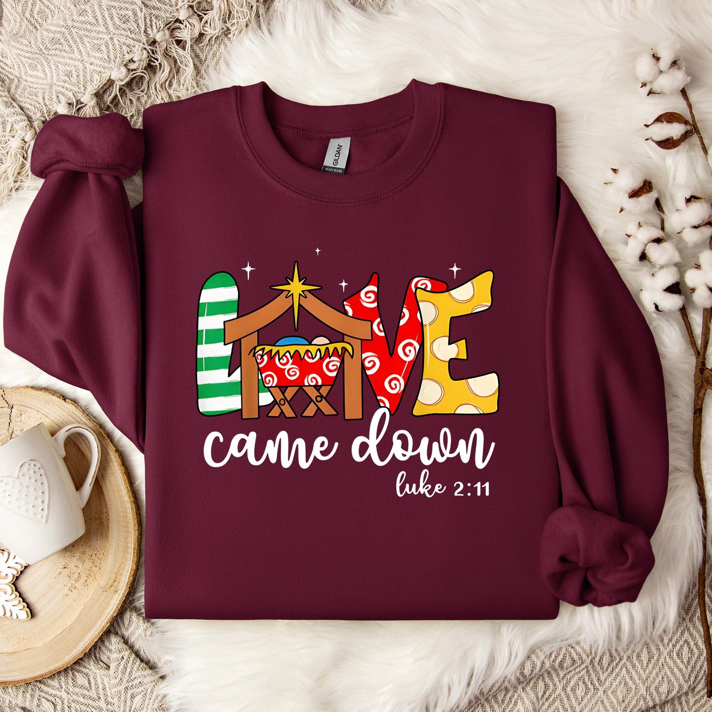 Love Came Down Luke 2.11 01 Sweatshirt