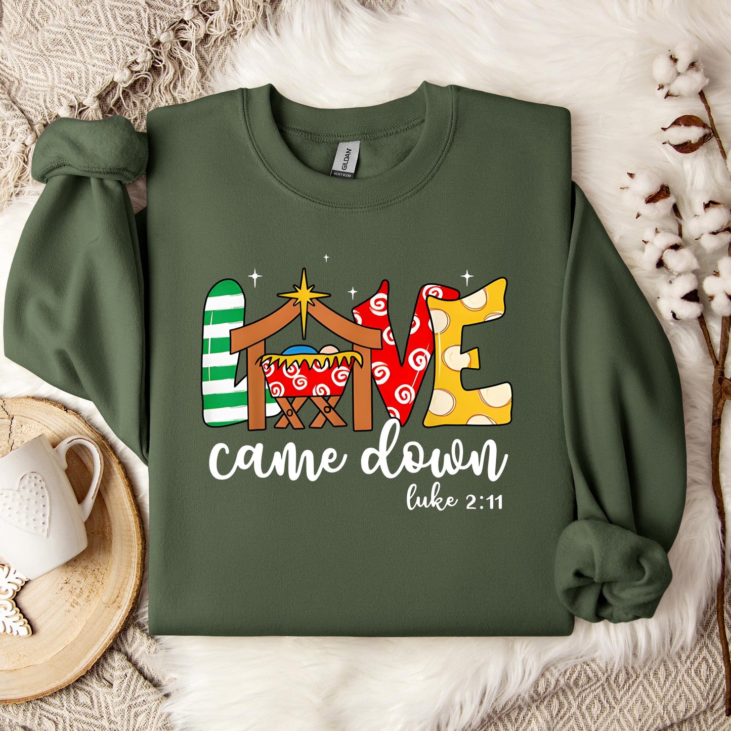 Love Came Down Luke 2.11 01 Sweatshirt