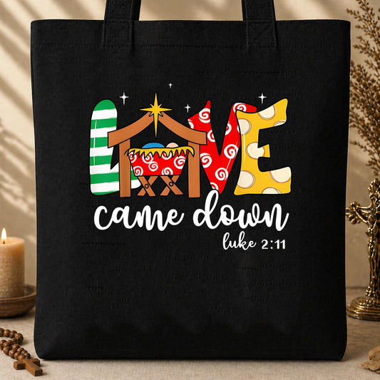 Love Came Down Luke 2.11 01 Tote Bag