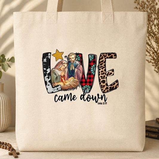 Love Came Down Luke 2.11 02 Tote Bag