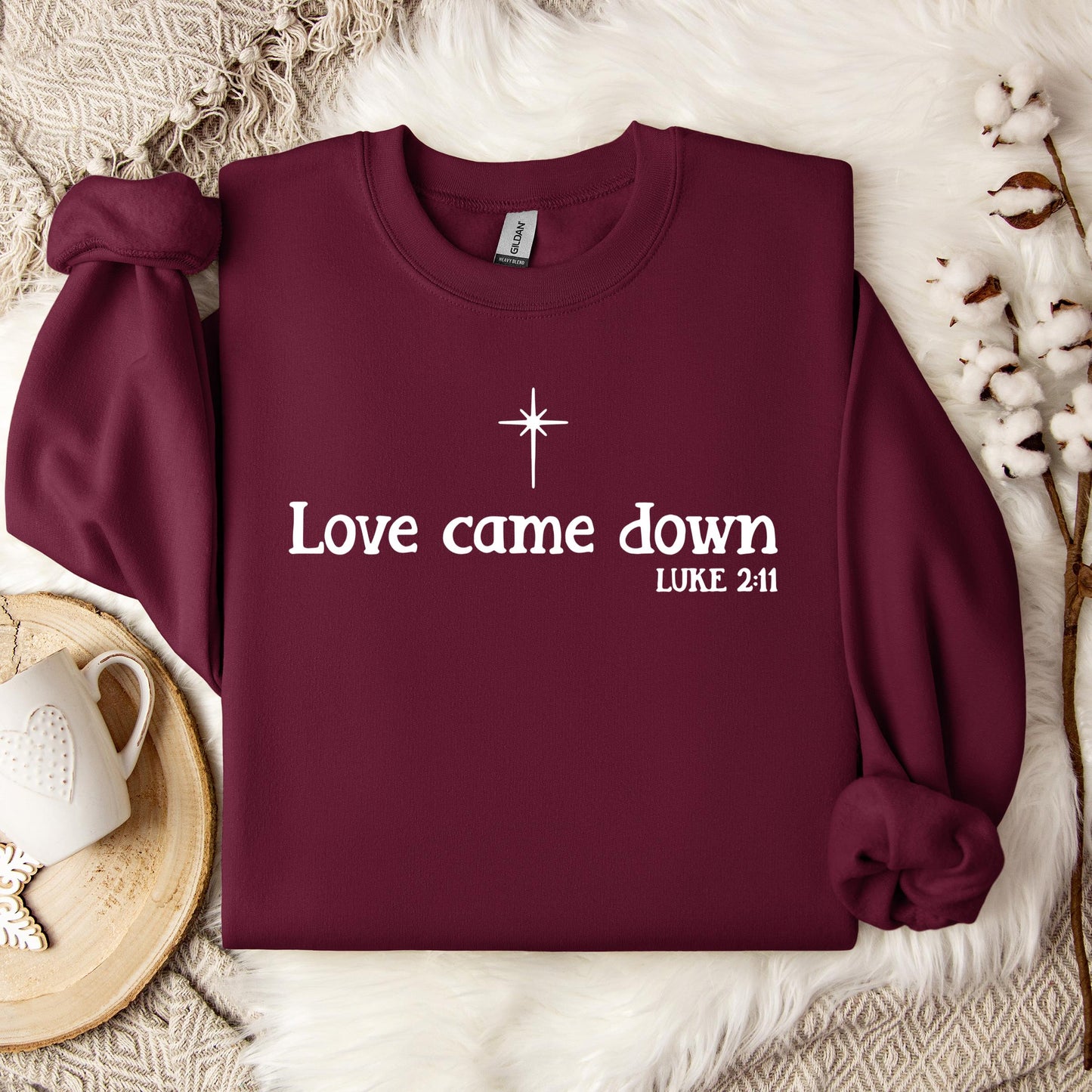Love Came Down Luke 2.11 Sweatshirt
