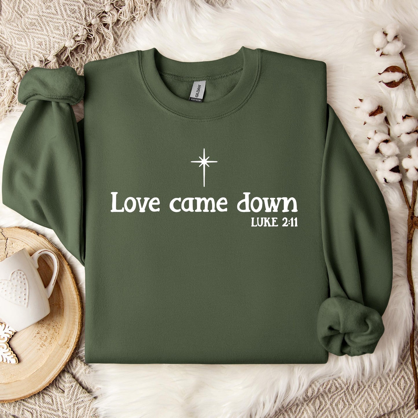 Love Came Down Luke 2.11 Sweatshirt