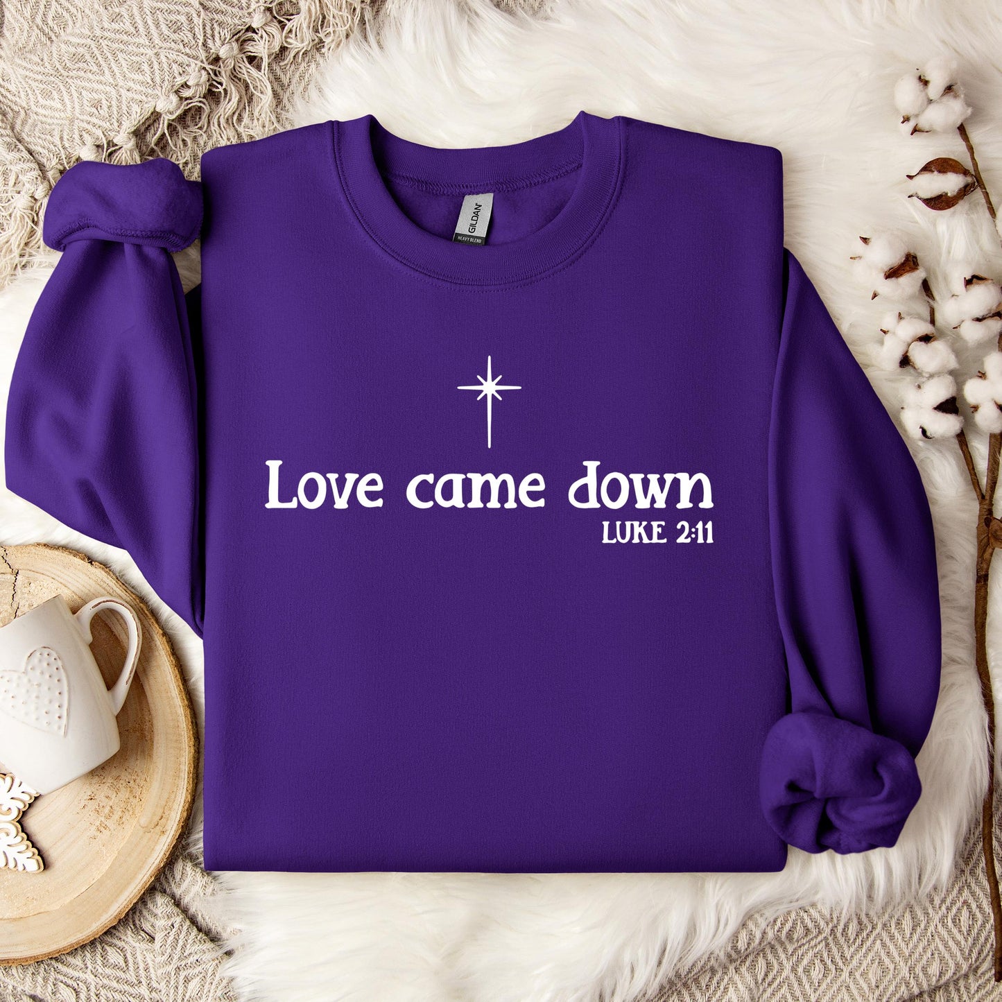 Love Came Down Luke 2.11 Sweatshirt