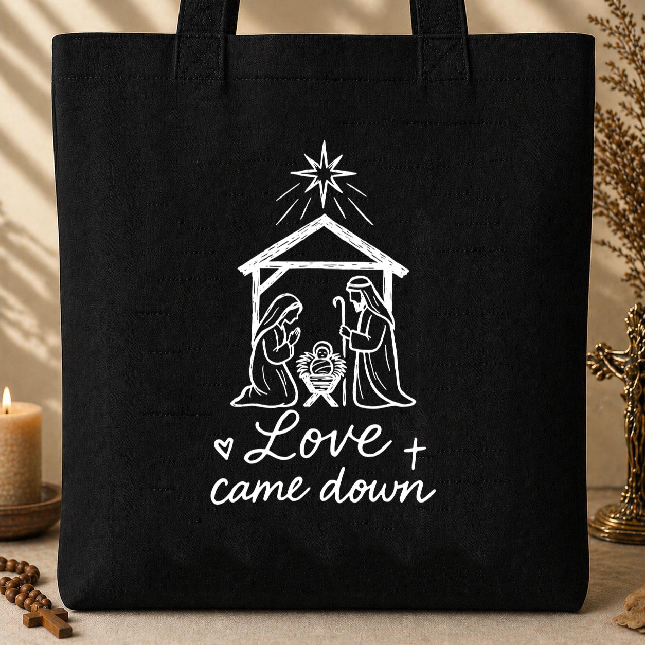 Love Came Down Tote Bag