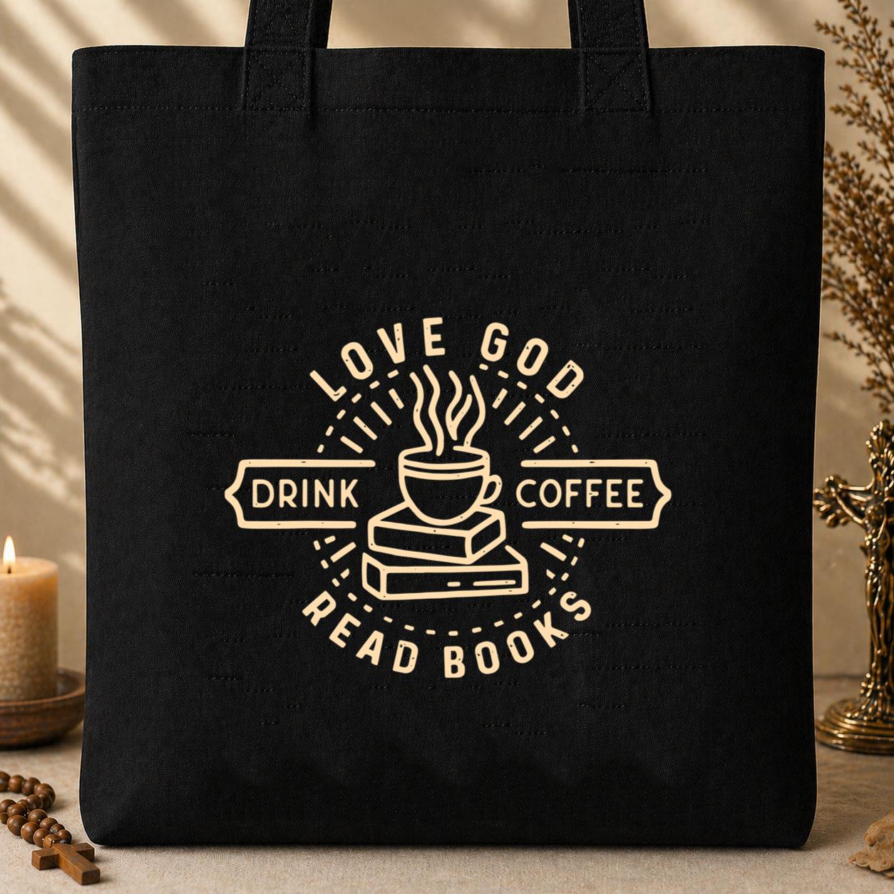 Love God Drink Coffee Read Books Tote Bag