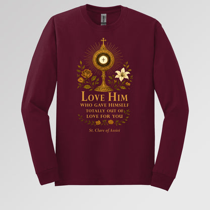 Love Him Who Gave Himself Totally Out Of Love For You