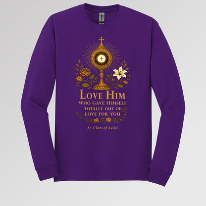 Love Him Who Gave Himself Totally Out Of Love For You