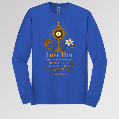 Love Him Who Gave Himself Totally Out Of Love For You