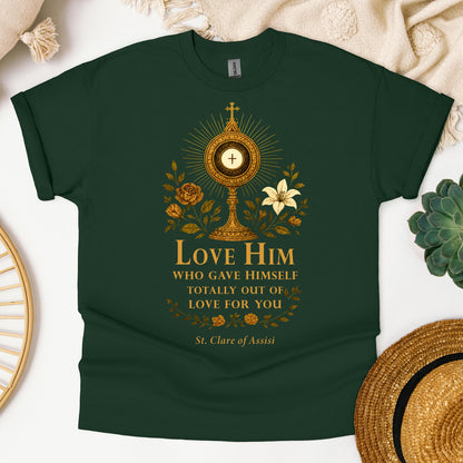Love Him Who Gave Himself Totally Out Of Love For You