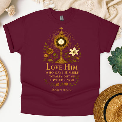 Love Him Who Gave Himself Totally Out Of Love For You