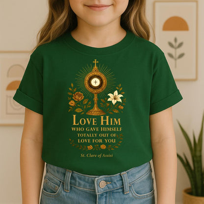 Love Him Who Gave Himself Totally Out Of Love For You