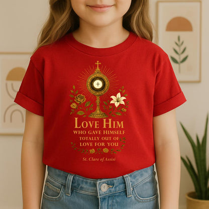Love Him Who Gave Himself Totally Out Of Love For You