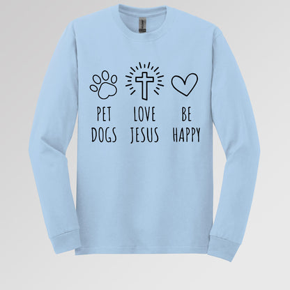 Love Jesus Pet Dogs Be Happy