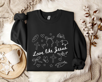 Love Like Jesus 01 Sweatshirt
