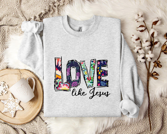 Love Like Jesus 02 Sweatshirt