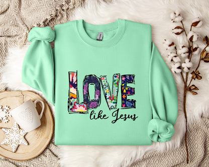 Love Like Jesus 02 Sweatshirt