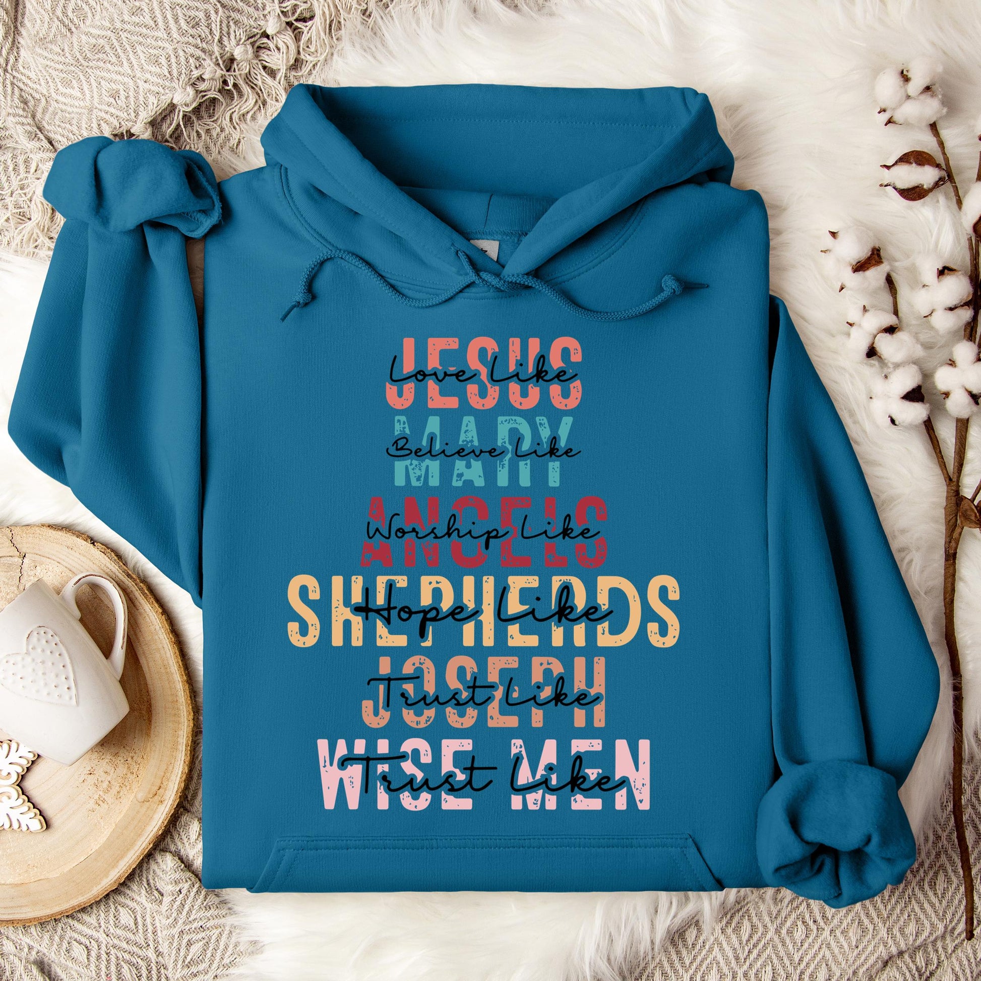 Love Like Jesus Believe Like Mary Worship Like Angels Hoodie