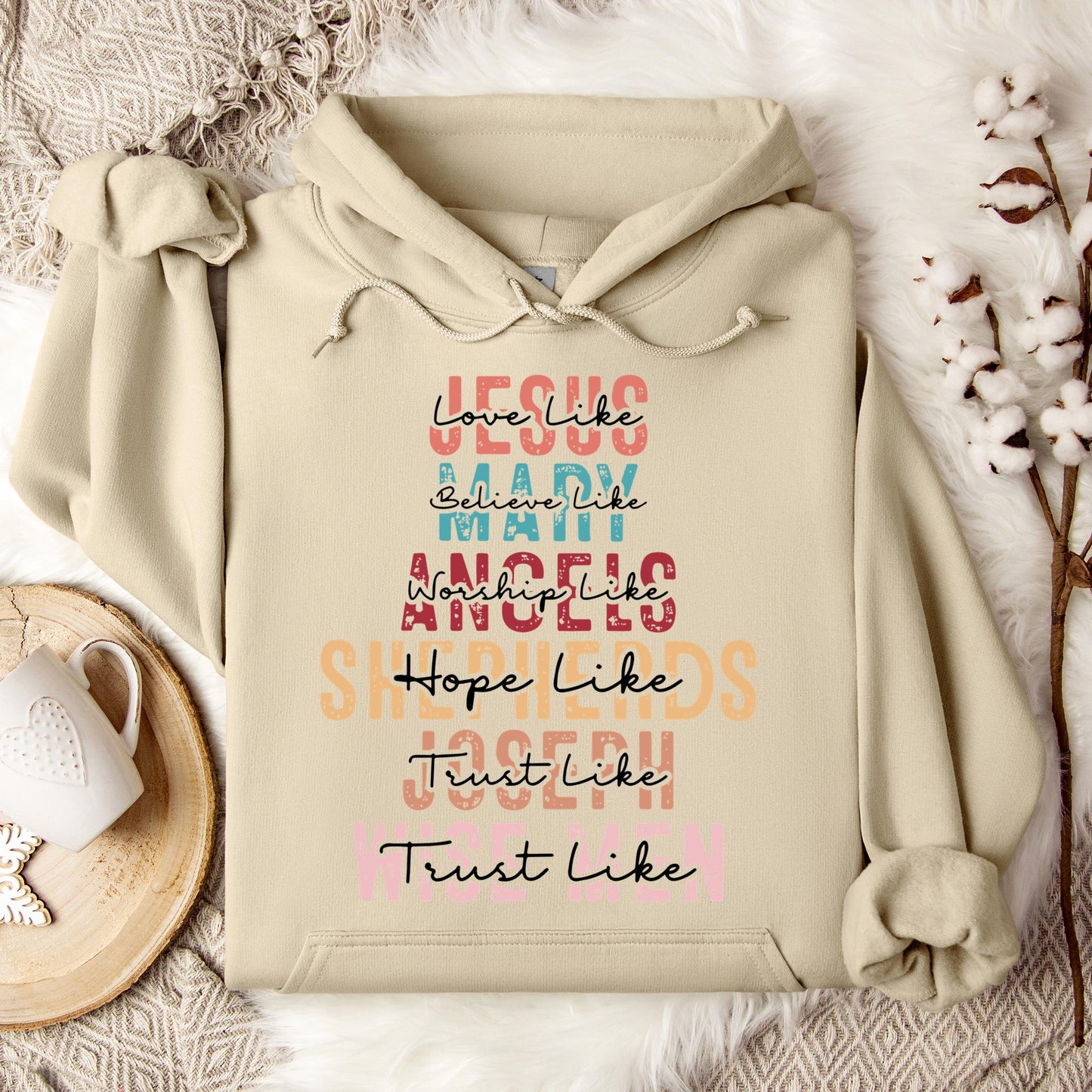Love Like Jesus Believe Like Mary Worship Like Angels Hoodie