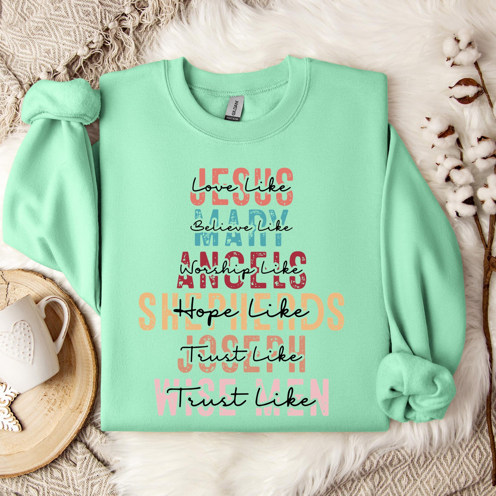 Love Like Jesus Believe Like Mary Worship Like Angels Sweatshirt