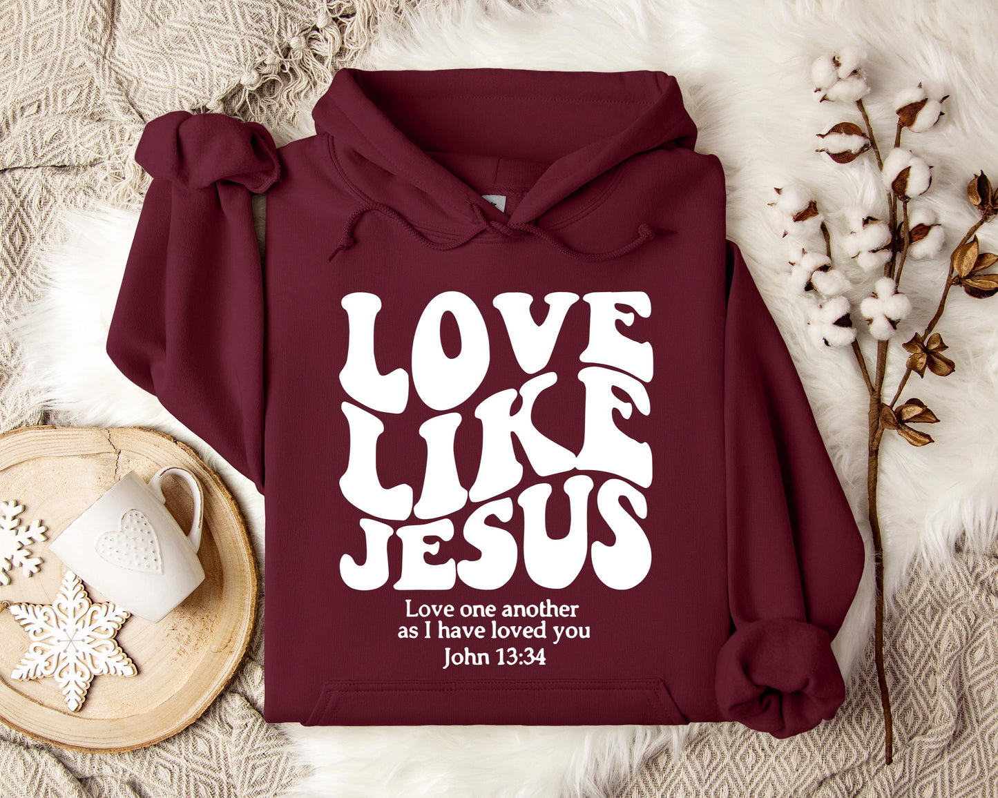 Love Like Jesus Love one another As I Have Loved You John 13.34 Hoodie
