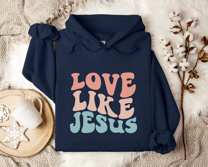 Love Like Jesus Hoodie