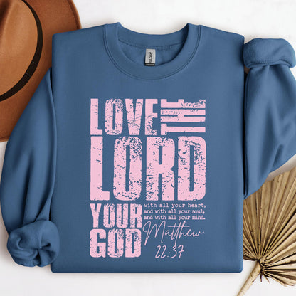 Love The Lord Matthew 22.37