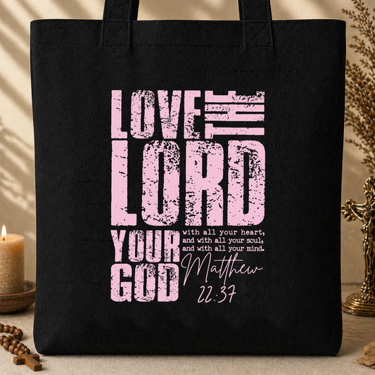 Love The Lord Matthew 22.37 Tote Bag