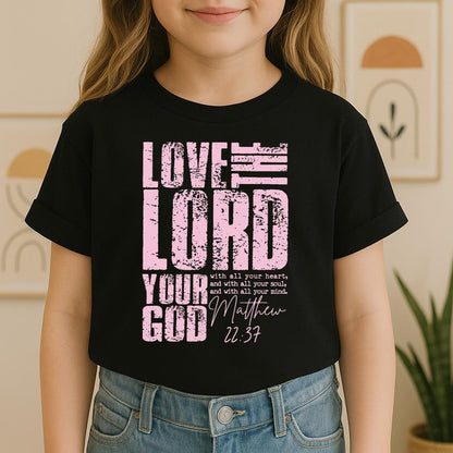 Love The Lord Matthew 22.37